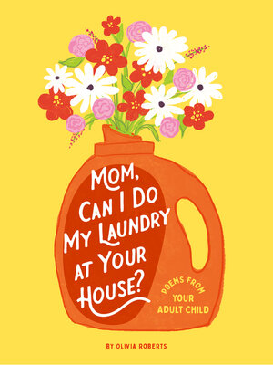 cover image of Mom, Can I Do My Laundry at Your House?